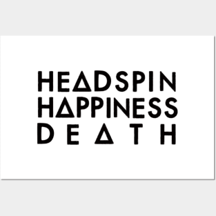 Headspin, Happiness, Death (black) Posters and Art